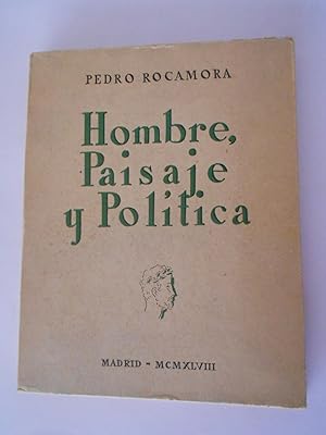 Hombre, paisaje y política (estudios sobre el sentido de lo español)