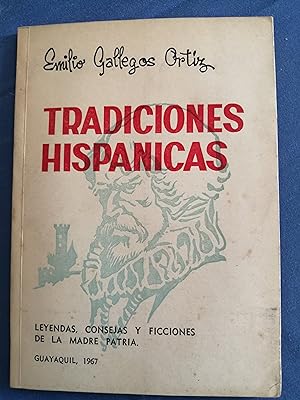 Tradiciones hispánicas : leyendas, consejas y ficciones de la madre patria