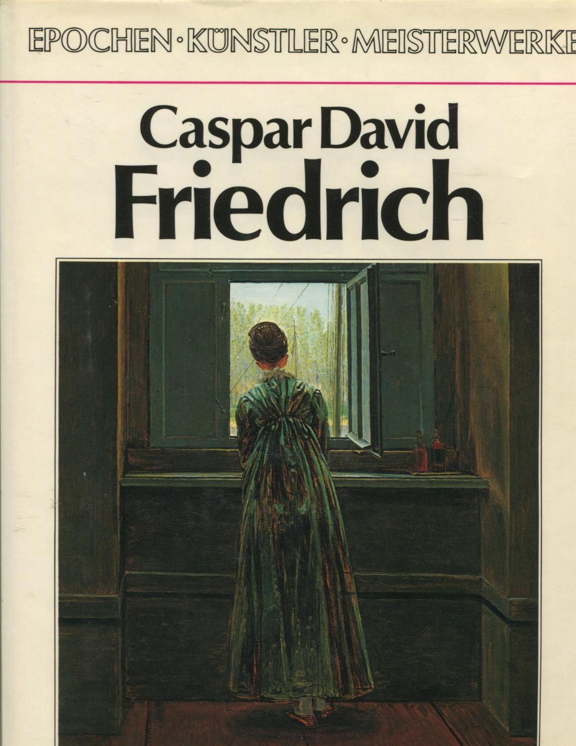 Caspar David Friedrich: Mit 50 Farbtafeln