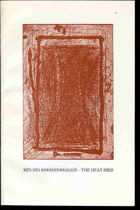 The Heat Bird. [Poetry]. - Berssenbrugge, Mei-Mei (1947- ).