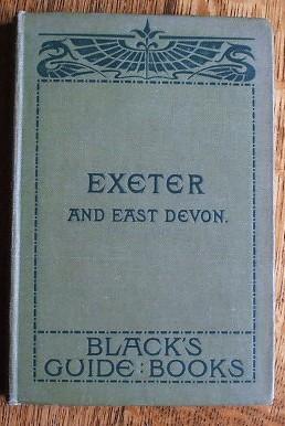 BLACK'S GUIDE TO EXETER AND EAST DEVON - SEATON, SIDMOUTH, EXMOUTH ETC.