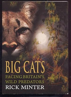 Big Cats. Facing Britain's Wild Predators