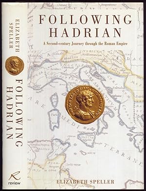 Following Hadrian. A Second Century Journey Through the Roman Empire