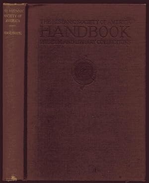 Hispanic Society of America Handbook : Museum and Library Collections