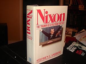 Nixon, Vol. 2: The Triumph of a Politician, 1962-1972