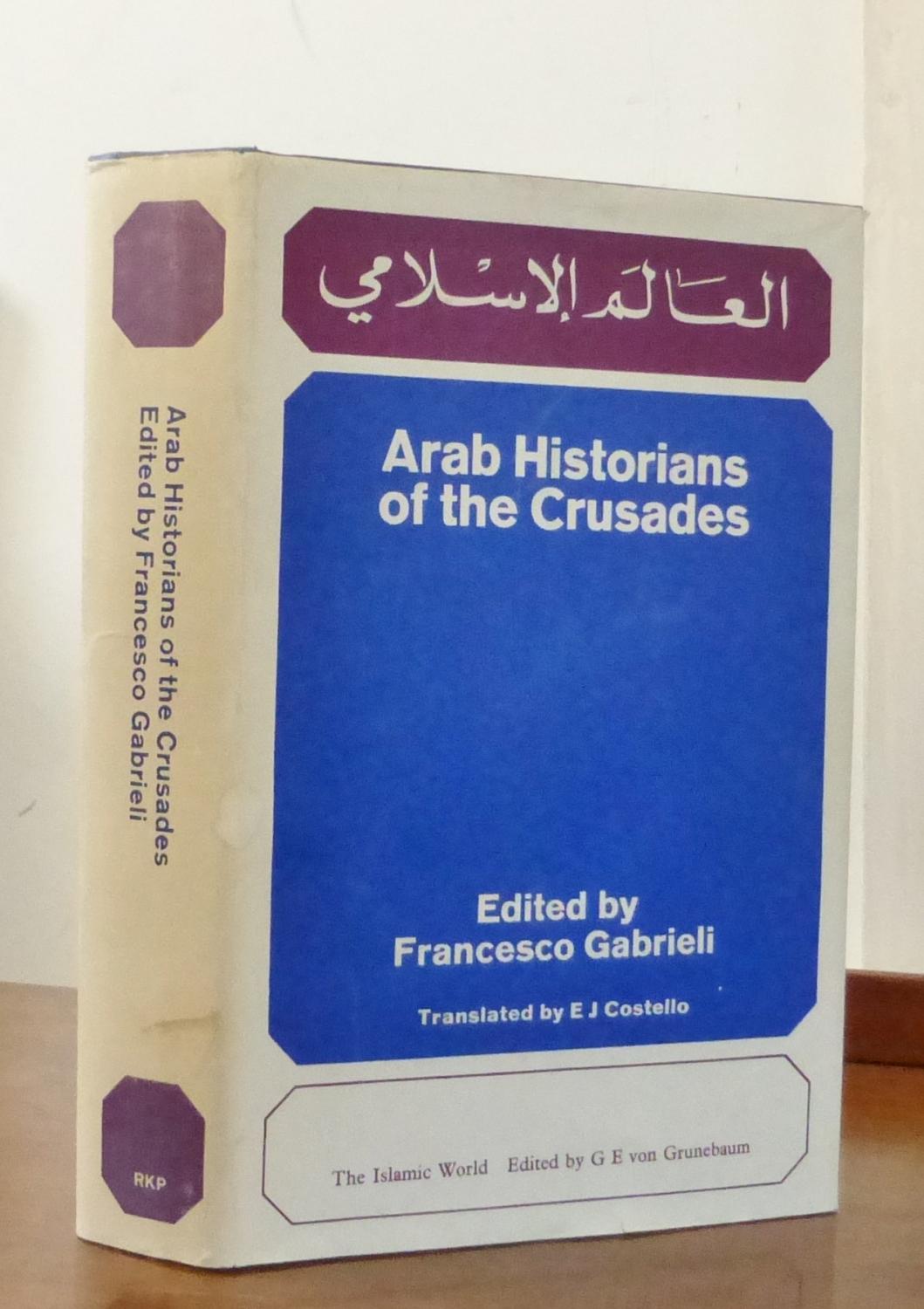 Arab Historians Of The Crusades Selected - 