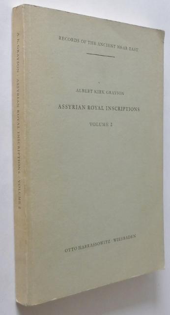 Assyrian Royal Inscriptions, Part 2, from Tiglath-pileser I to Ashur-nasir-apil II - Grayson, Albert Kirk