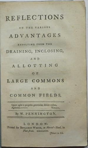 Reflections On The Various Advantages resulting From The Draining, Inclosing, And Alloting Of Lar...