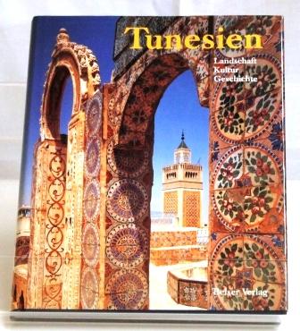 Tunesien. Landschaft, Kultur, Geschichte