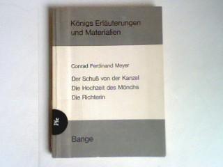 Königs Erläuterungen. Der Schuß von der Kanzel / Die Hochzeit des Mönchs / Die Richterin. (Lernmaterialien)