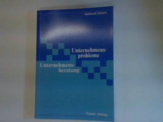 Unternehmensprobleme, Unternehmensberatung. Ein Brevier für Auftraggeber und Berater