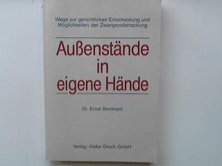 Wege zur gerichtlichen Entscheidung und Möglichkeiten der Zwangsvollstreckung. Außenstände in eigene Hände.