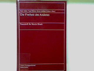 Die Freiheit des anderen: Festschrift für Martin Hirsch