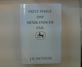 Das mexikanische Exil. Ein Beitrag zur Geschichte der politisch-kulturellen Emigration aus Deutschland (1937-1946)