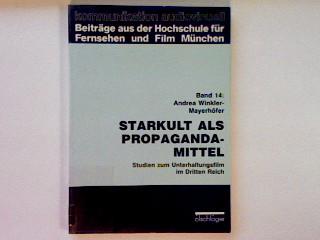 Starkult als Propagandamittel?: Studien zum Unterhaltungsfilm im Dritten Reich (Kommunikation Audiovisuell)