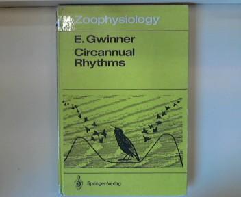 Circannual Rhythms: Endogenous Annual Clocks in the Organization of Seasonal Processes Zoophysiology Volume 18 - Gwinner, Eberhard