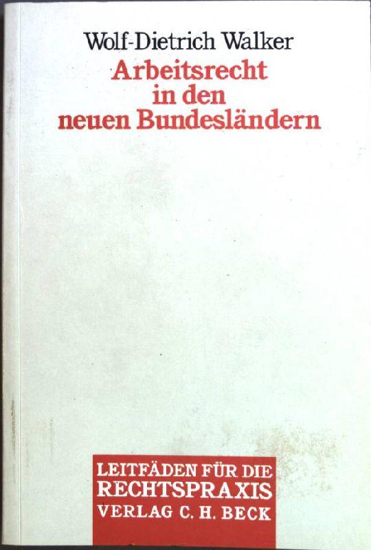 Arbeitsrecht in den neuen Bundeslandern (Leitfaden fur die Rechtspraxis) (German Edition)