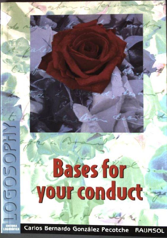 Bases for your conduct - Pecotche, Carlos B. Gonzalez