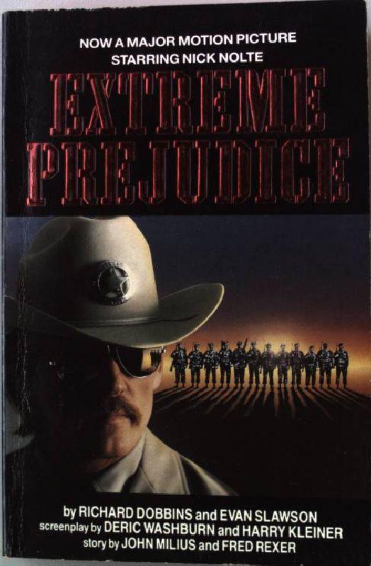 Extreme Prejudice. - Dobbins, Richard and Evan Slawson