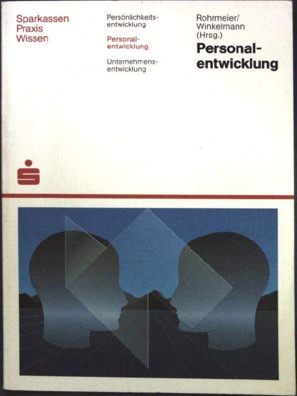 Personalentwicklung. - Rohrmeier, Dieter [Hrsg.] und Dieter Winkelmann