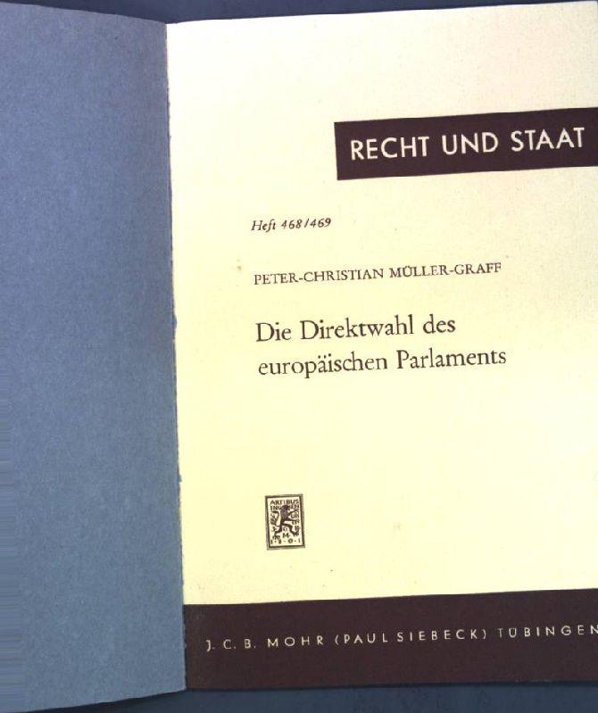 Die Direktwahl des europaischen Parlaments: Genese u. Perspektiven (Recht und Staat in Geschichte und Gegenwart ; 468/469)