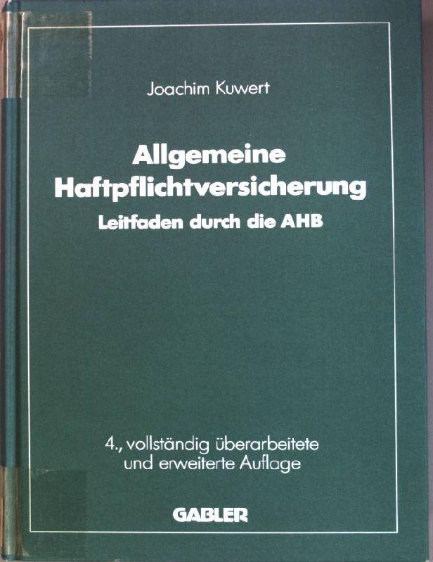 Allgemeine Haftpflichtversicherung: Leitfaden durch die AHB