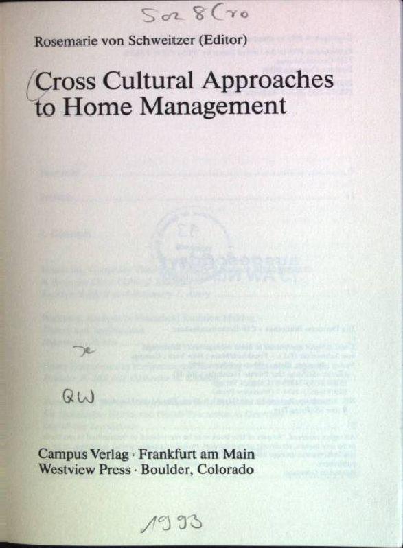 Cross cultural approaches to home management. Dre private Haushalt; 18 - von Schweitzer, Rosemarie [Hrsg.]