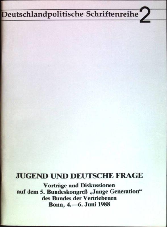 Jugend und deutsche Frage: Vorträge und Diskussionen auf dem 5. Bundeskongress 