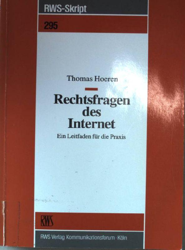 Rechtsfragen des Internet: Ein Leitfaden für die Praxis (RWS-Skript)