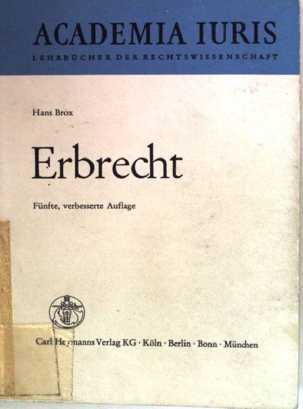 Erbrecht. - Lehrbücher der Rechtswissenschaft. - Brox, Hans