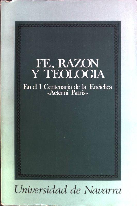 Fé, razón y teología: en el I centenario de la Encíclica Aeterni Patris Colección teológica, Band 24 - Rodriguez, Pedro