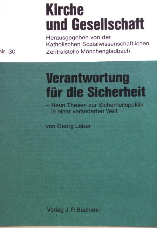 Kirche und Gesellschaft Nr. 30: Verantwortung für die Sicherheit - Neun Thesen zur Sicherheitspolitik in einer veränderten Welt -