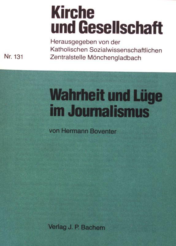 Wahrheit und Lüge im Journalismus., Kirche und Gesellschaft, hrsg. von der Katholischen Sozialwissenschaftlichen Zentralstelle Mönchengladbach, Nr. 131;