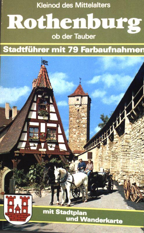 Kleinod des Mittelalters: Rothenburg ob der Tauber