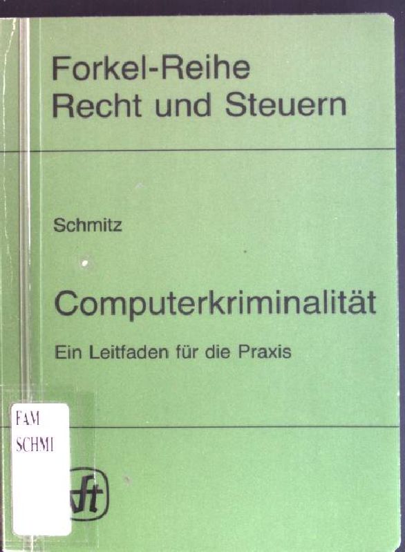 Computerkriminalität. Ein Leitfaden für die Praxis