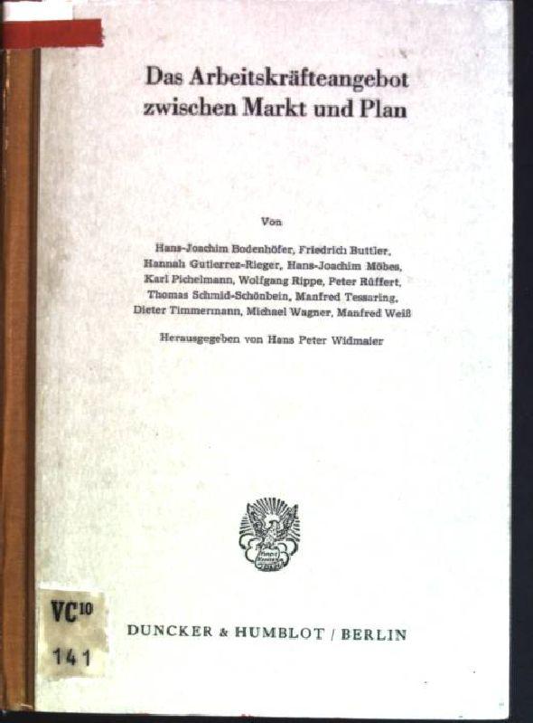 Das Arbeitskrafteangebot zwischen Markt und Plan (Schriften des Vereins fur Socialpolitik, Gesellschaft fur Wirtschafts- und Sozialwissenschaften) (German Edition)
