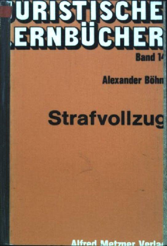 Strafvollzug. von, Juristische Lernbücher ; 14