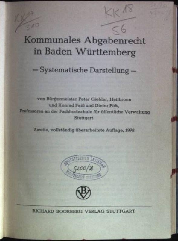 Kommunales Abgabenrecht in Baden-Württemberg: systematische Darstellung - Giebler, Peter, Konrad Faiß und Dieter Fick