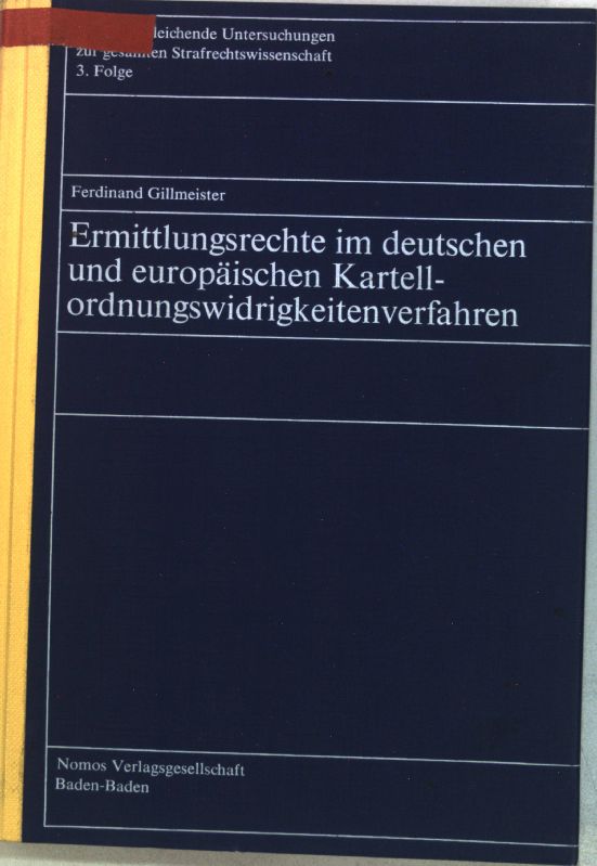 Ermittlungsrecht im deutschen und europäischen Kartellordnungswidrigkeitenverfahren