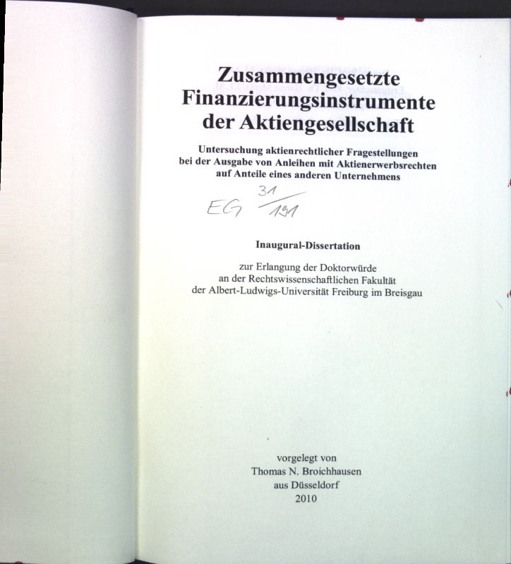 Zusammengesetzte Finanzierungsinstrumente der Aktiengesellschaft : Untersuchung aktienrechtlicher Fragestellungen bei der Ausgabe von Anleihen mit Aktienerwerbsrechten auf Anteile eines anderen Unternehmens. Abhandlungen zum deutschen und europäischen Gesellschafts- und Kapitalmarktrecht ; Bd. 40 - Broichhausen, Thomas N.