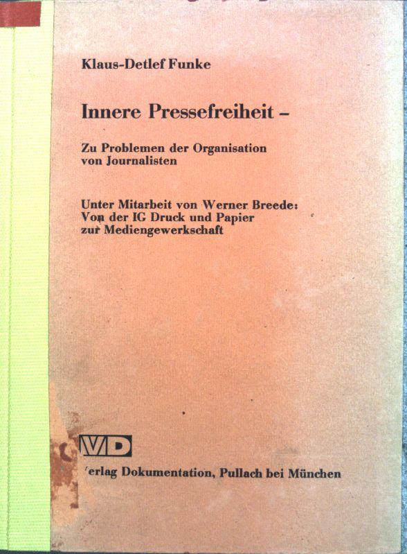 Innere Pressefreiheit: zu Problemen der Organisation von Journalisten