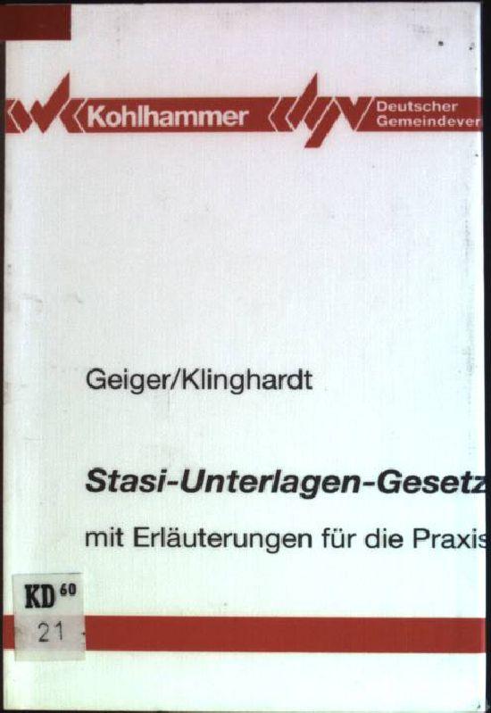 Stasi - Unterlagen - Gesetz. Mit Erläuterungen für die Praxis