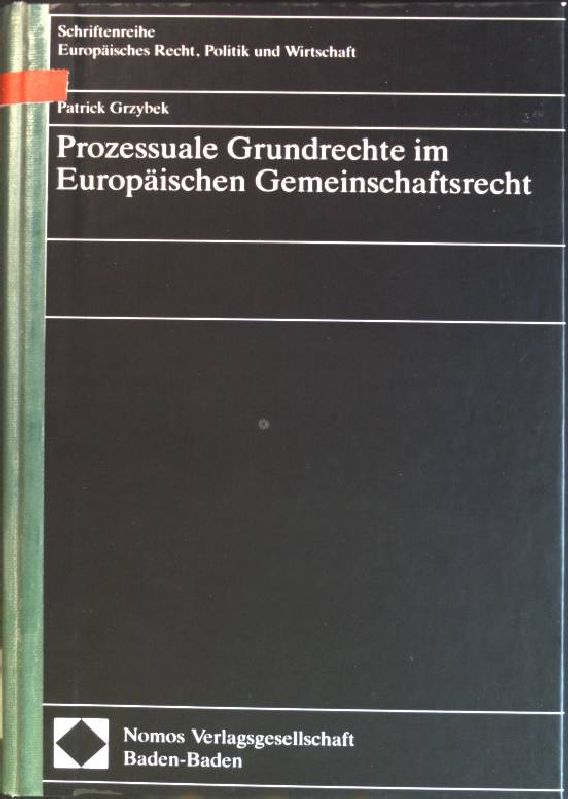 Prozessuale Grundrechte im Europäischen Gemeinschaftsrecht