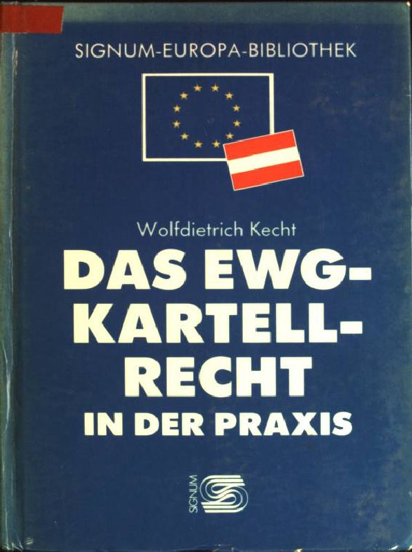 Das EWG-Kartellrecht in der Praxis