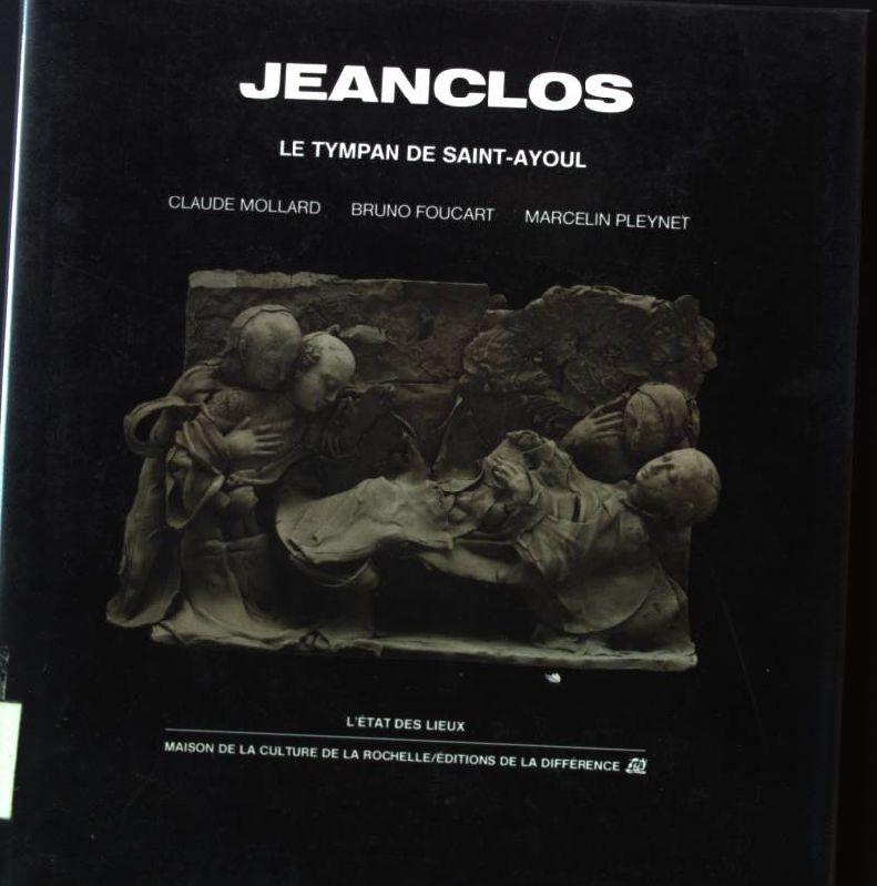 Jeanclos. - Le tympan de Saint-Ayoul. - Mollard, Claude, Bruno Foucart und Marcelin Playnet