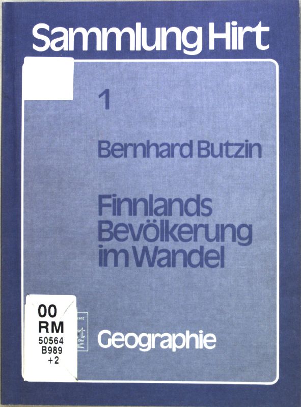 Finnlands Bevölkerung im Wandel : Probleme auf d. Wege in d. spätindustrielle Gesellschaft. Sammlung Hirt, Band 1; - Butzin, Bernhard