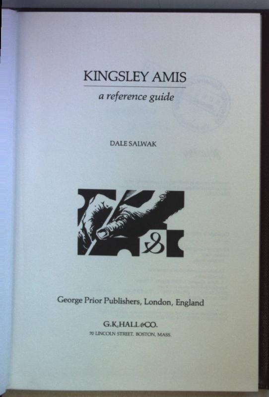 Kingsley Amis: A Reference Guide. A Reference Publication in Literature; - Salwak, Dale