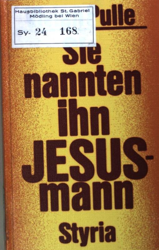 Sie nannten ihn Jesus-Mann -