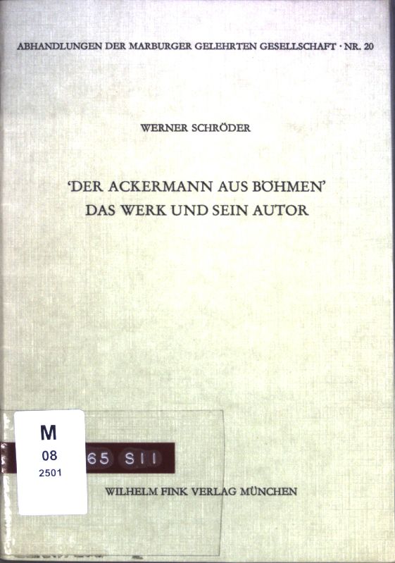 'Der Ackermann aus Böhmen'. Das Werk und sein Autor (Abhandlungen der Marburger Gelehrten Gesellschaft)