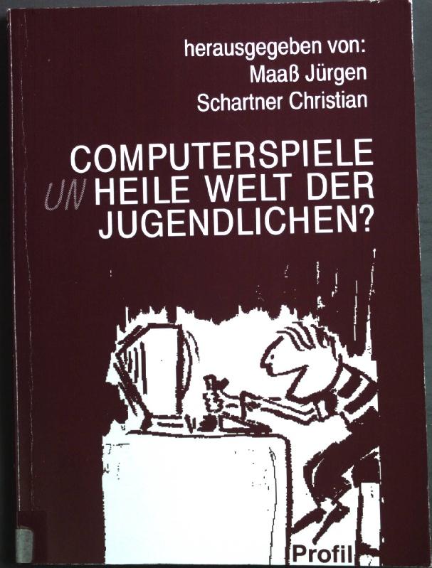 Computerspiele: (Un) heile Welt der Jugendlichen?